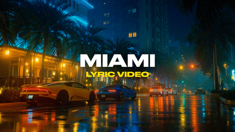 Miami (Lyric Video)