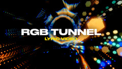 Rgb Tunnel (Lyric Video)