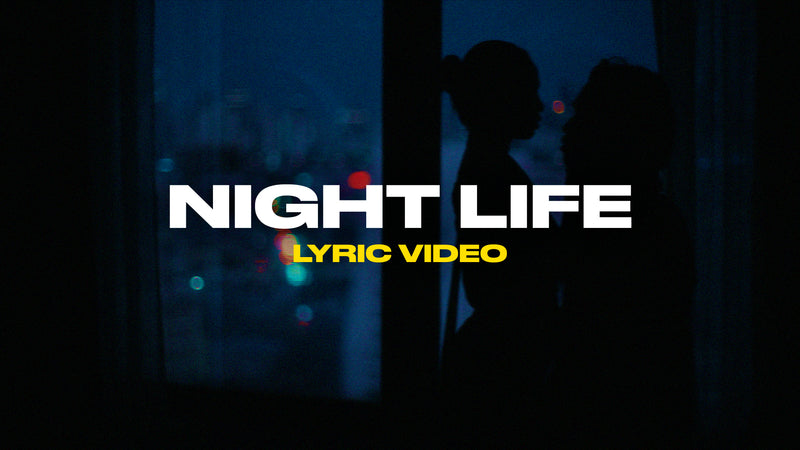 Night Life (Lyric Video)