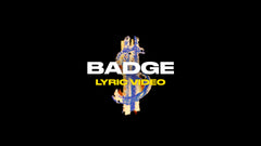 Badge (Lyric Video)