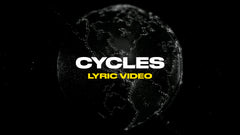 Cycles (Lyric Video)