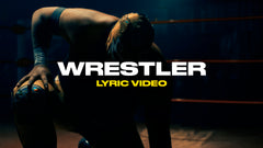 Wrestler (Lyric Video)