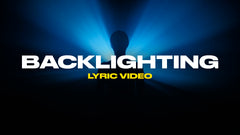 Backlighting (Lyric Video)