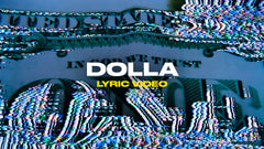 Dolla (Lyric Video)
