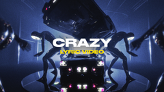 Crazy (Lyric Video)