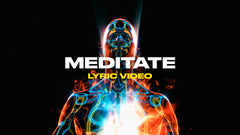 Meditate (Lyric Video)