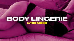 Body Lingerie (Lyric Video)