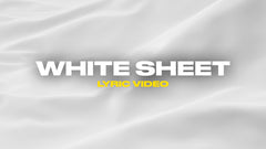 White Sheet (Lyric Video)