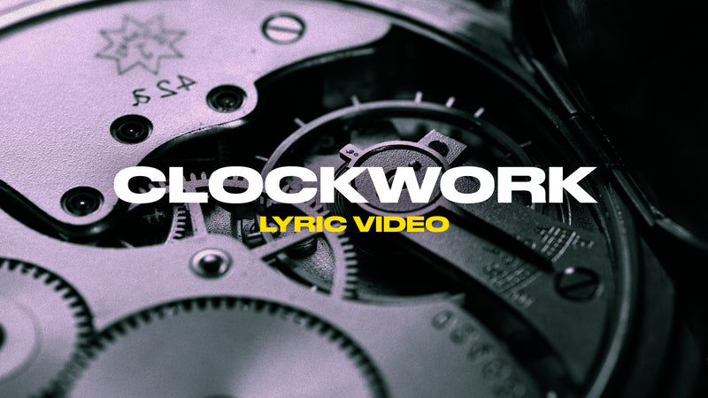 Clockwork (Lyric Video)