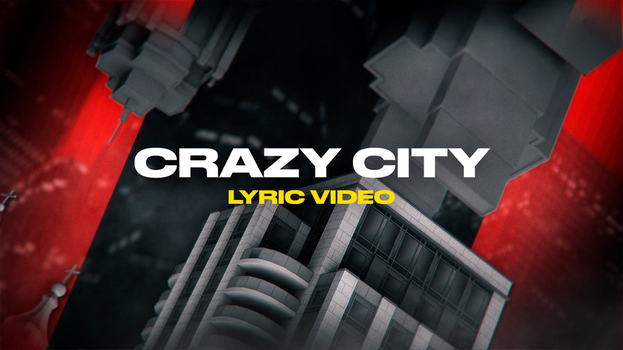 Crazy City (Lyric Video)
