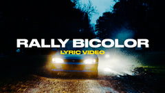 Rally Bicolor (Lyric Video)