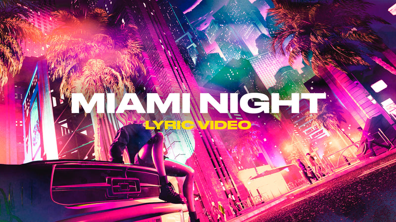 Miami Night (Lyric Video)