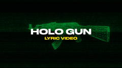 Holo Gun (Lyric Video)