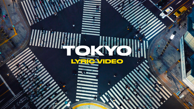 Tokyo (Lyric Video)
