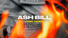 Ash Bill (Lyric Video)