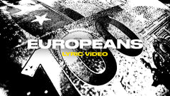 Europeans (Lyric Video)