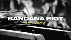Bandana Riot (Lyric Video)