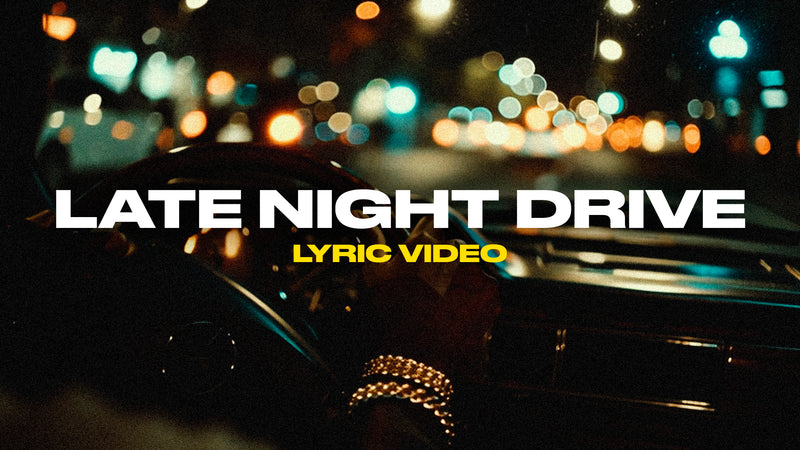 Late Night Drive (Lyric Video)