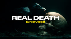 Real Death (Lyric Video)