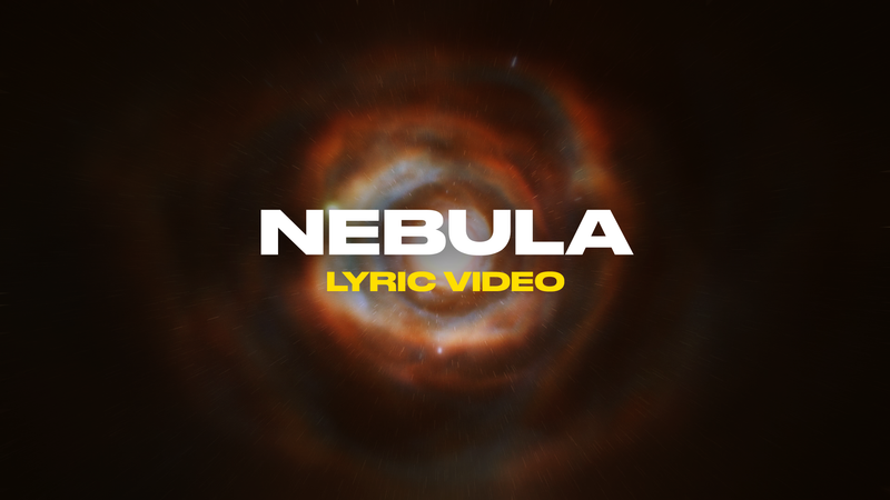 Nebula (Lyric Video)