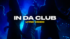 In Da Club (Lyric Video)