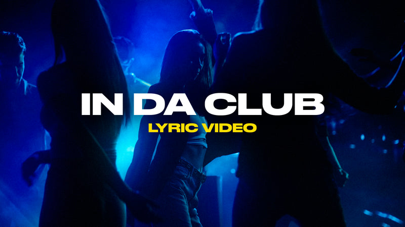 In Da Club (Lyric Video)