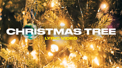 Christmas Tree (Lyric Video)