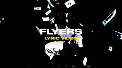 Flyers (Lyric Video)