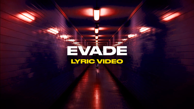 Evade (Lyric Video)