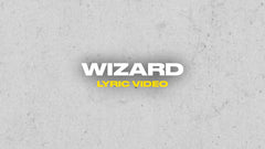 Wizard (Lyric Video)