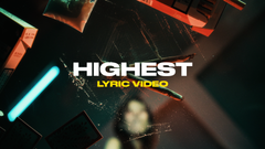 Highest (Lyric Video)