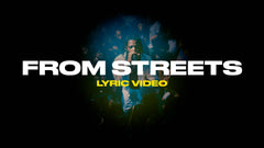From Streets (Lyric Video)