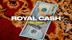 Royal Cash (Lyric Video)