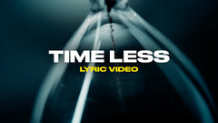 Time Less (Lyric Video)