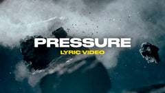 Pressure (Lyric Video)
