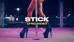 Stick (Lyric Video)