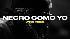Negro Como Yo (Lyric Video)