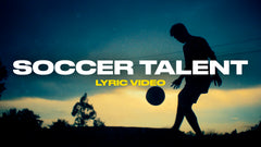 Soccer Talent (Lyric Video)
