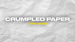 Crumpled Paper (Lyric Video)