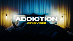 Addiction (Lyric Video)