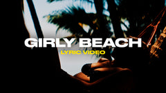Girly Beach (Lyric Video)