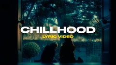 Chillhood (Lyric Video)