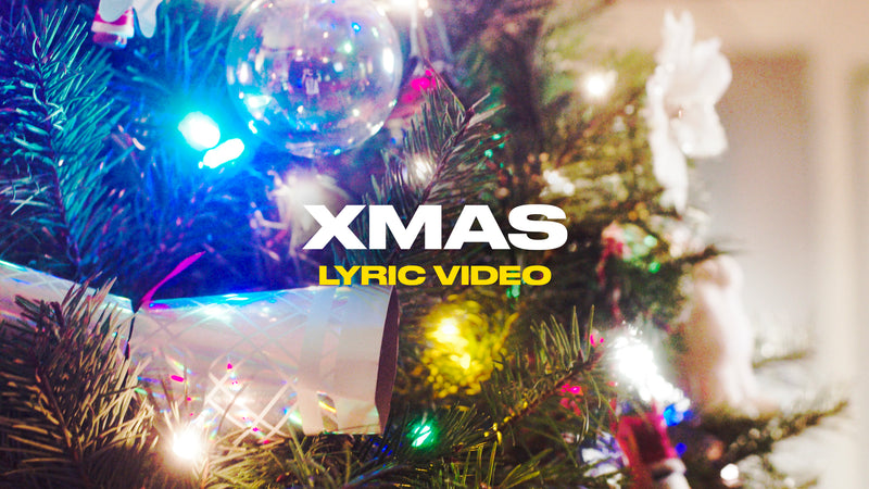 Xmas (Lyric Video)