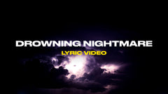 Drowning Nightmare (Lyric Video)