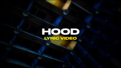Hood (Lyric Video)