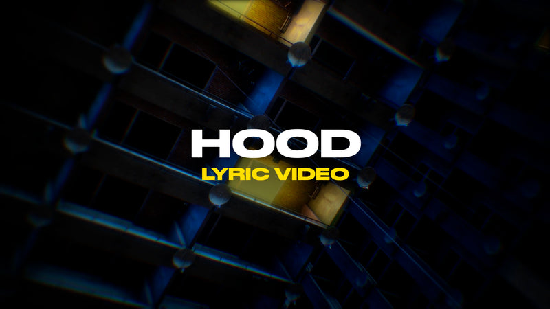 Hood (Lyric Video)