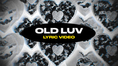 Old Luv (Lyric Video)