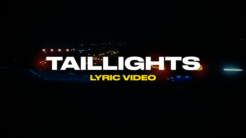 Taillights (Lyric Video)