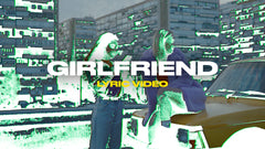 Girlfriend (Lyric Video)