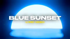 Blue Sunset (Lyric Video)